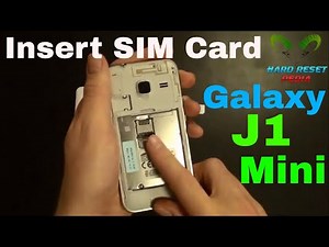 Galaxy J1 mini Insert The SIM Card