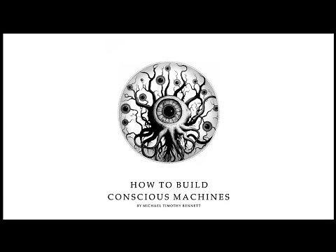 "How to build conscious machines" by Michael Timothy Bennett