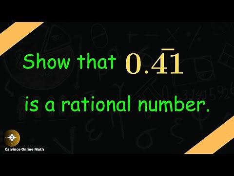 How to prove a recurring decimal is a rational number: Show that 0.(41) ̅ is a rational number.