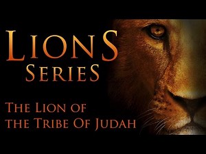 Part 1: Jesus The Lion Of The Tribe Of Judah! - LIONS - Steve Caronna