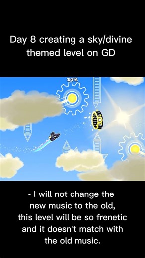 Day 8 creating a sky/divine themed level on GD