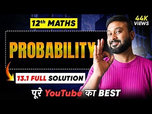 Class 12 Maths NCERT | Ch 13 Probability Ex 13.1 Solutions | CBSEClass Videos | 2026