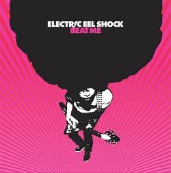 Electric Eel Shock - Beat Me