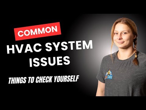 Common HVAC System Issues | DIY HVAC Troubleshooting Guide