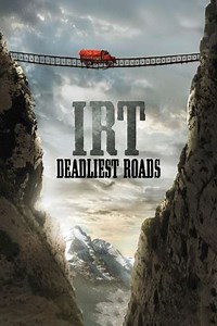 IRT Deadliest Roads (2010-2011) - TV Show