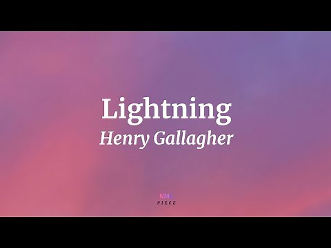 Lightning - Henry Gallagher (Lyrics) | NML Piece