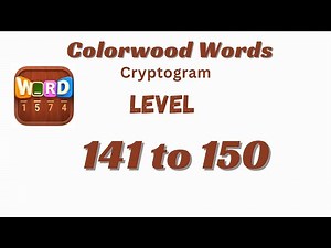 Colorwood Words Level 141 to 150 Answers 🎨🧩 | All Solutions | Go Answer