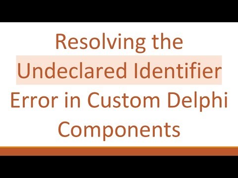 Resolving the Undeclared Identifier Error in Custom Delphi Components