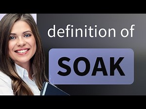 Soak | what is SOAK definition