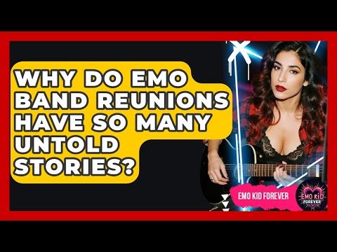 Why Do Emo Band Reunions Have So Many Untold Stories? - Emo Kid Forever