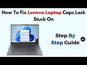 How To Fix Lenovo Laptop Caps Lock Stuck On