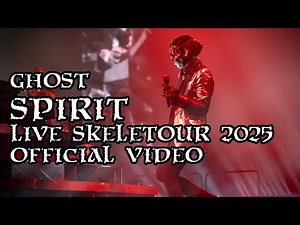 Ghost - SPIRIT (Live SKELETOUR 2025) [Official Performance]