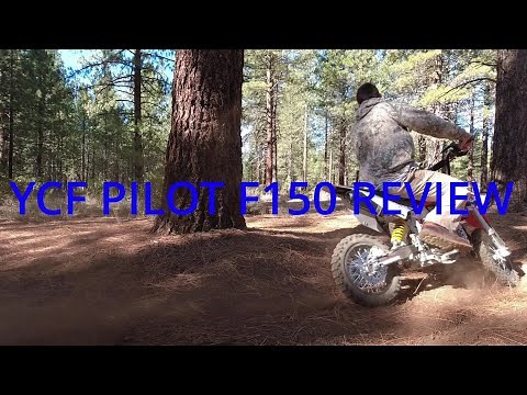 2021 YCF PILOT F150 Pit Bike Review/Comments/Recommendations