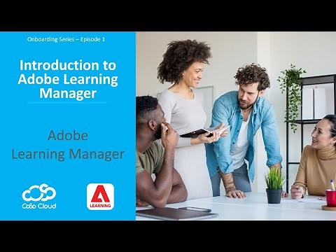 Episode 1 Introduction to Adobe Learning Manager