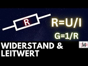 elektrischer Widerstand und Leitwert einfach erklärt | Grundlagen Elektrotechnik