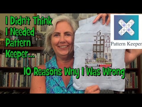 Flosstube #19 - Pattern Keeper's A Keeper: I Didn't Think PK Was For Me--10 Reasons Why I Was Wrong