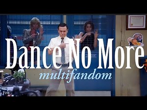 ❤️ Multifandom || Dance No More ❤️