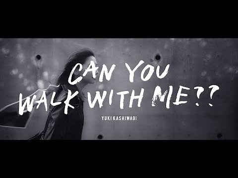 柏木由紀「CAN YOU WALK WITH ME??」Music Video