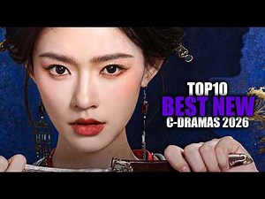 Top 10 BEST NEW HISTORICAL Chinese Drama 2026