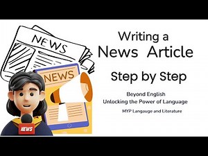 How to Write a News Article - MYP Langauge and Literature