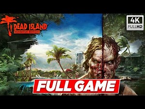 DEAD ISLAND Gameplay Walkthrough FULL GAME [4K 60FPS PC] - No Commentary