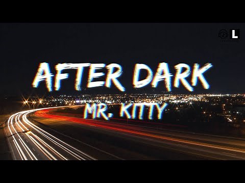 Mr Kitty - After Dark | Slowed Down (Lyrics)