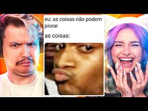 Se está ruim, é porque pode piorar KKKKK