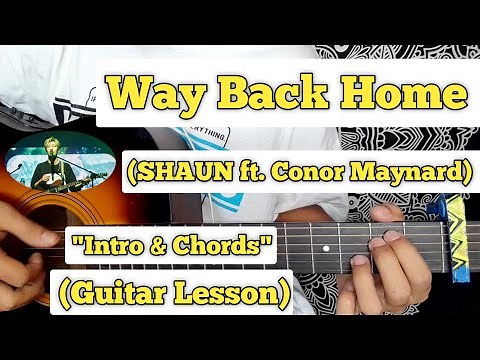 Way Back Home - SHAUN ft. Conor Maynard | Guitar Lesson | Intro & Chords | (Fingerstyle)