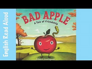 Bad Apple by Edward Hemingway | Read aloud | Story Book | Children Story | Bedtime Story