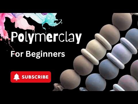 Polymerclay Tutorial for Beginners