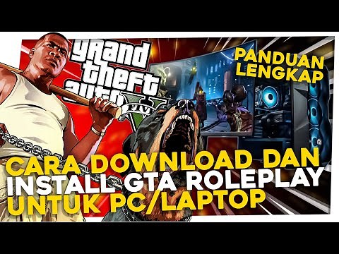 PANDUAN LENGKAP : CARA DOWNLOAD DAN INSTALL GTA ROLEPLAY INDONESIA - GTA V ONLINE 2023