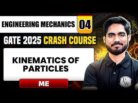 Engineering Mechanics 04 | Kinematics of Particles | Mechanical Engg. | GATE 2025 Crash Course