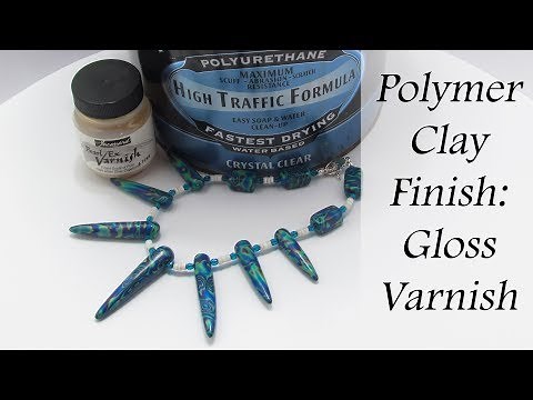 Getting Started with Polymer Clay: Using Gloss Varnish
