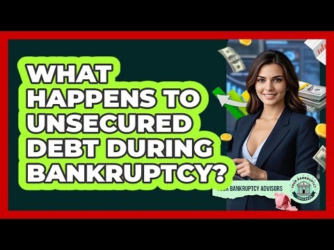 What Happens To Unsecured Debt During Bankruptcy?