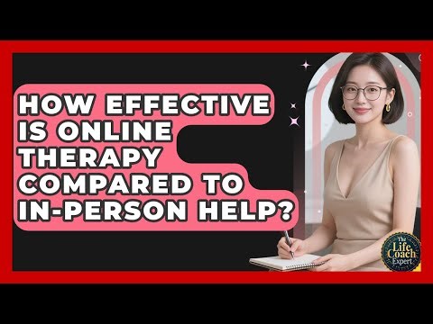 How Effective Is Online Therapy Compared To In-person Help? - The Life Coach Expert