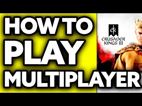 How To Play Crusader Kings 3 Multiplayer (2025)