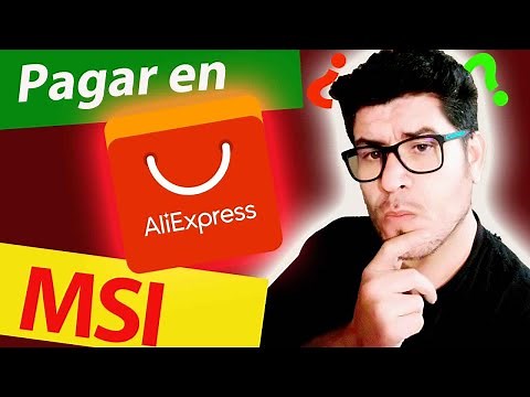 Se puede PAGAR A MESES SIN INTERESES en ALIEXPRESS - MSI