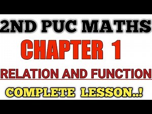 2nd PUC MATHS REALTION AND FUNCTION COMPLETE LESSON IN KANNADA