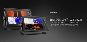11 shares | Garmin présente les GPSMAP 1022/1022xsv et 1222/1222xsv....