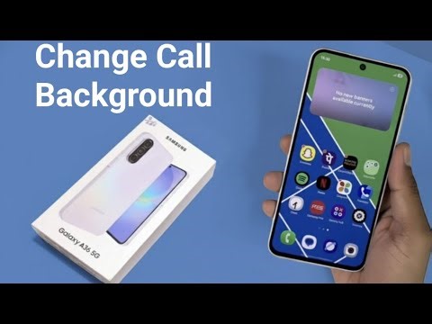 Samsung Galaxy A36 5G - How to change call background
