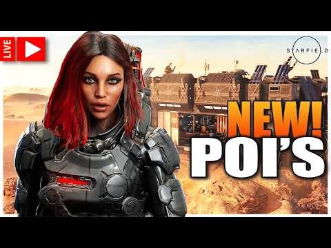 STARFIELD - NEW POI'S! - Are They Any Better? - Starfield Update - Live Stream #starfield