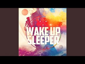 Wake Up Sleeper