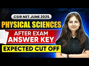 CSIR NET Expected Cut Off 2025 Physical Sciences | CSIR NET June 2025 Answer Key & Expected Cut Off