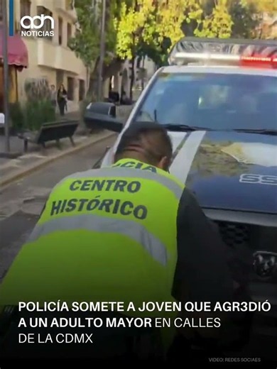 Policía somete a joven que agredió a un adulto mayor en calles de la CDMX