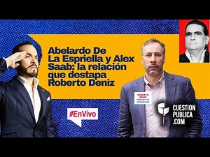 Abelardo De La Espriella y Alex Saab: la relación que destapa Roberto Deniz (Armando.Info)
