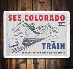 See Colorado by Train Sign, Rocky Mountain Decor, Train Travel Decor, Train Lovers Gift, Retro Railroad Sign - Durable Aluminum - Etsy