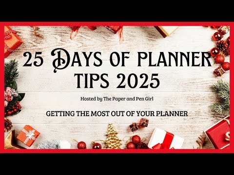 25 Days of Planner Tips 2025 - Getting The Most Out of Your Planner | #25daysofplannertips