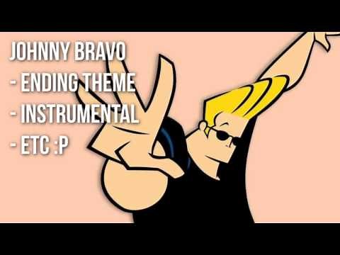 Johnny Bravo Theme Instrumental (Ending/Credits Song)