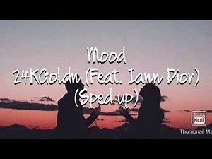 24KGoldn feat. Iann Dior - Mood (Sped up)