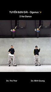 TUYỂN BẠN GÁI - Ogenus 2 Ver Dance